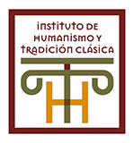 Instituto de Humanismo y Tradición  Clásica